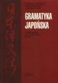 Gramatyka japoska- podrcznik z wiczeniami tom 1